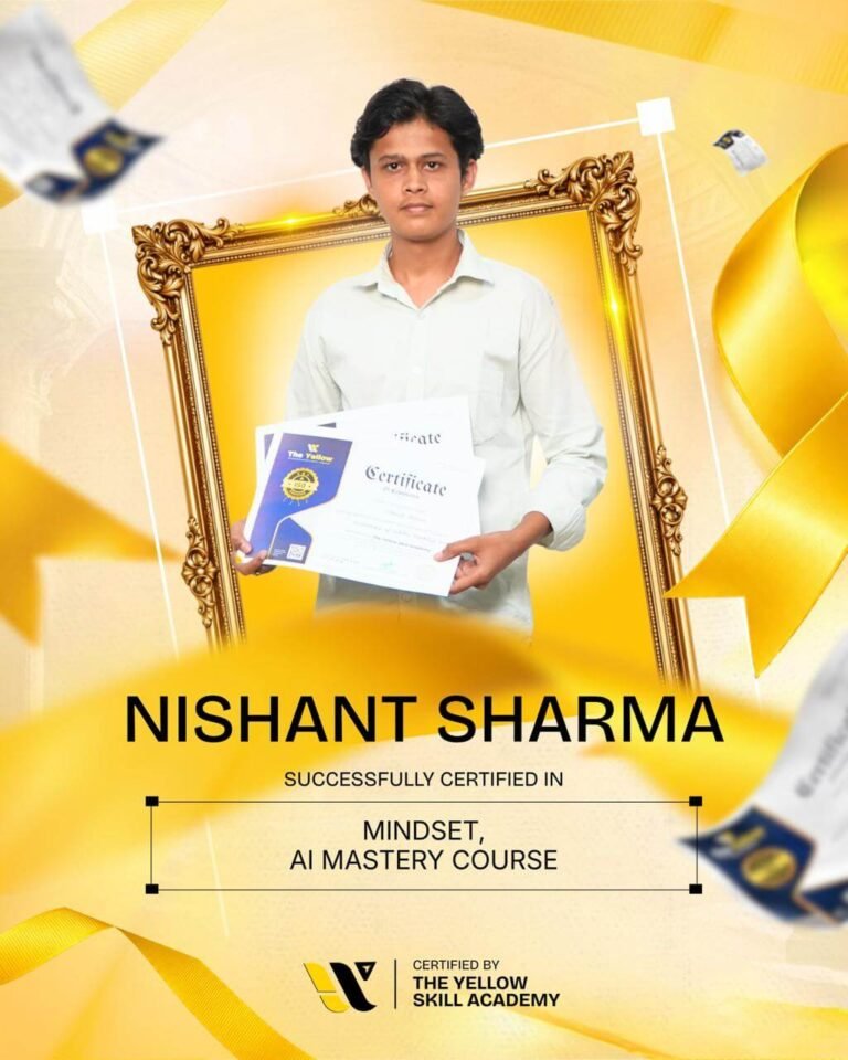 Nishant Sharma with their certificate from The Yellow Skill Academy, Sri Ganganagar, certified in Mindset and AI Mastery Course.