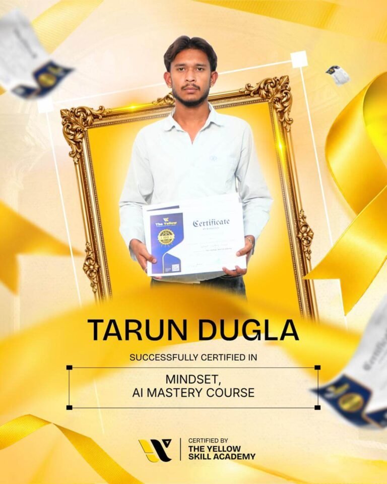 Tarun Dugla with their certificate from The Yellow Skill Academy, Sri Ganganagar, certified in Mindset and AI Mastery Course.