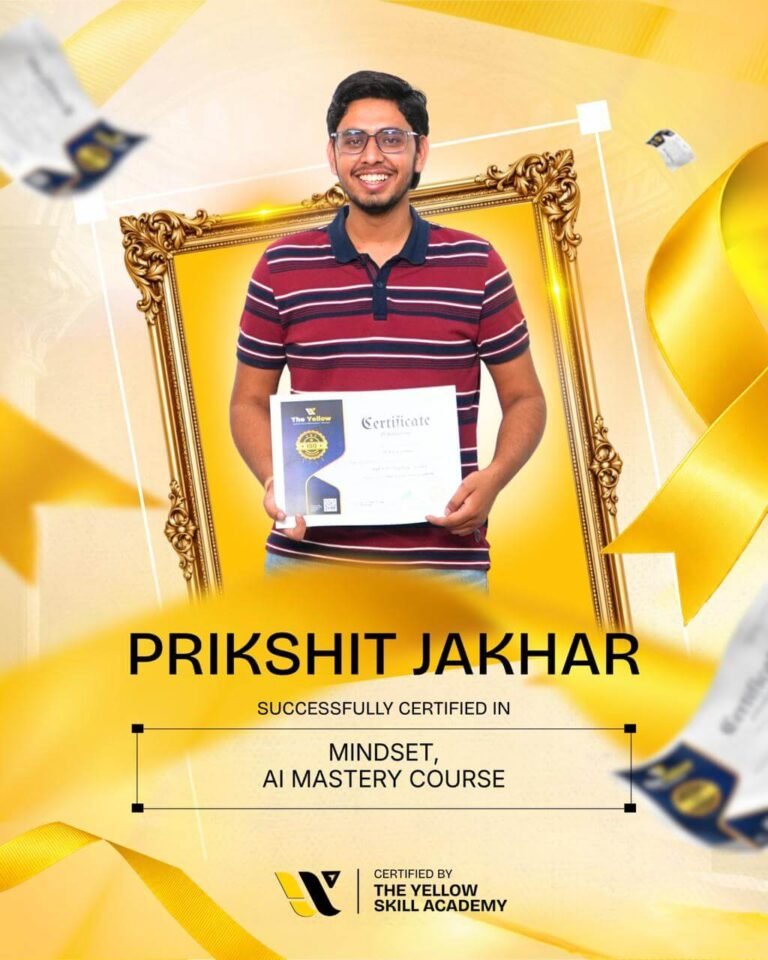 Prikshit Jakhar with their certificate from The Yellow Skill Academy, Sri Ganganagar, certified in Mindset and AI Mastery Course.