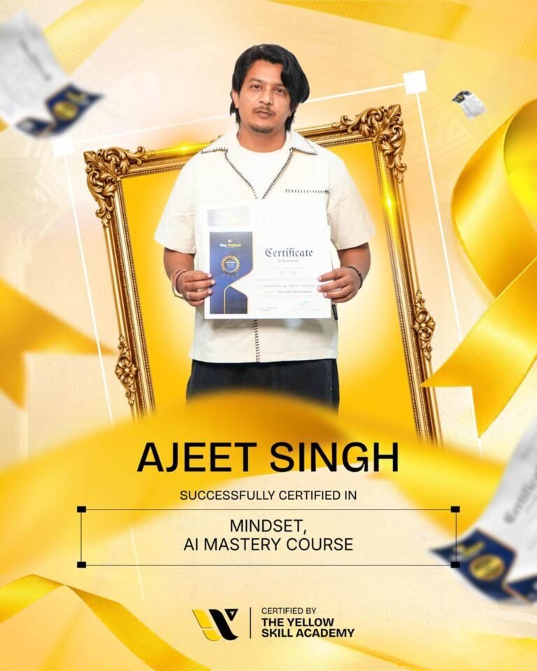 Ajeet Singh with their certificate from The Yellow Skill Academy, Sri Ganganagar, certified in Mindset and AI Mastery Course.