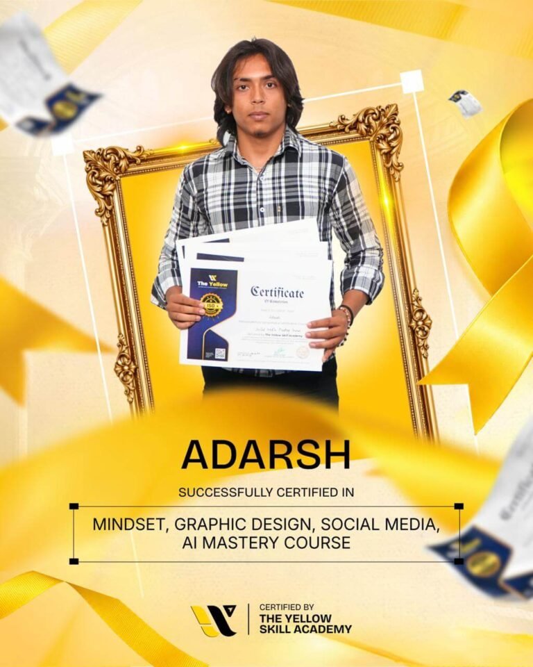 Adarsh with their certificate from The Yellow Skill Academy, Sri Ganganagar, certified in Mindset, Graphic Design, Social Media and AI Mastery Course.