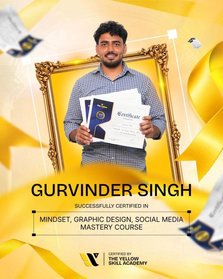Gurvinder Singh with their certificate from The Yellow Skill Academy, Sri Ganganagar, certified in Mindset, Graphic Design and Social Media Mastery Course.