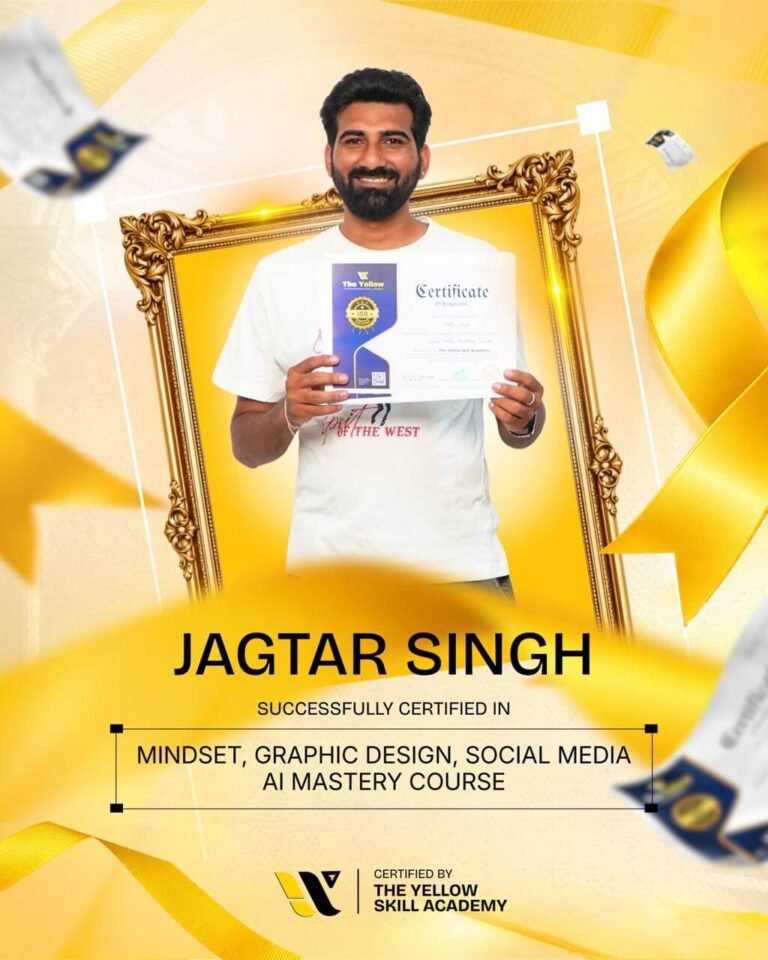 Jagtar Singh with their certificate from The Yellow Skill Academy, Sri Ganganagar, certified in Mindset, Graphic Design, Social Media and AI Mastery Course.